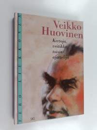 Veikko Huovinen : kertoja, veitikka, toisinajattelija