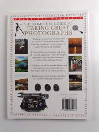 The Complete Guide to Taking Great Photographs (Practical Handbook)