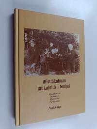 Mettäkulman mukuloitten touhut