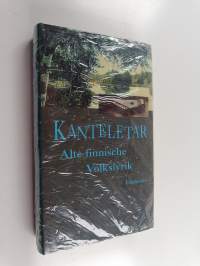 Kanteletar - Alte finnische Volkslyrik (lukematon, UUSI)