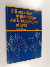 Elintarvikehygienian ja -mikrobiologian alkeet