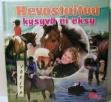 Hevostaitoa kysyvä ei eksy