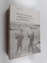 Suomen ja Karjalan vanhakantaiset torvi- ja pillisoittimet 1 : Nimistö, rakenteet ja historia