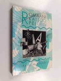 Romaani katsoo peiliin : mise en abyme -rakenteet ja tekstienvälisyys Marko Tapion Aapo Heiskasen viikatetanssissa