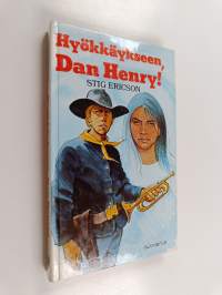 Hyökkäykseen, Dan Henry!