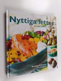 Nyttiga fetter : recept, fakta, kostråd