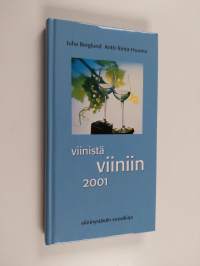 Viinistä viiniin 2001 : viininystävän vuosikirja