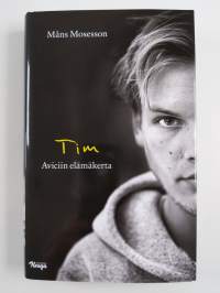 Tim : Aviciin elämäkerta (UUDENVEROINEN)