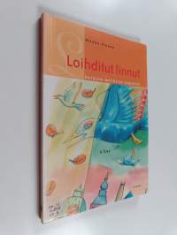 Loihditut linnut : satujen merkitys lapselle