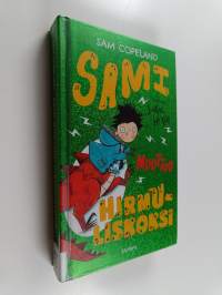 Sami muuttuu hirmuliskoksi