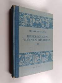 Keskikoulun yleinen historia 2 : oppi- ja lukukirja keski- ja tyttökouluille sekä seminaareille : uusi ja uusin aika