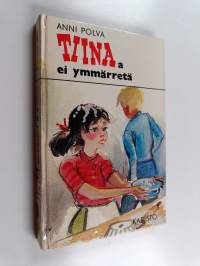 Tiinaa ei ymmärretä