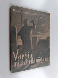 Vartija, mikä hetki yöstä on? : Raamatussa avautuva uusi elämä