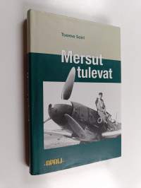 Mersut tulevat : hävittäjälentolaivue 34:n Messerschmittit Etelä-Suomen ja meririntaman puolustuksessa kevätkesällä 1943