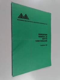 Energiapuun hankinta ja käyttö : tavoiteohjelma : toukokuu 1981
