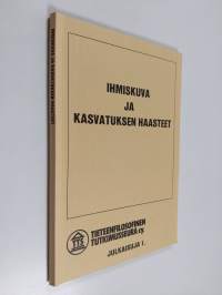 Ihmiskuva ja kasvatuksen haasteet