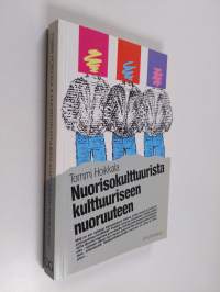 Nuorisokulttuurista kulttuuriseen nuoruuteen