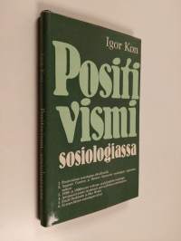 Positivismi sosiologiassa : (historiallis-kriittinen katsaus)