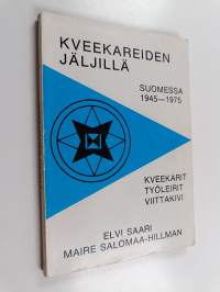 Kveekareiden jäljillä Suomessa 1945-1975 : kveekarit, työleirit, Viittakivi