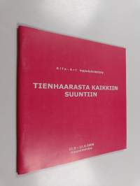 Tienhaarasta kaikkiin suuntiin
