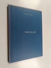 Veriveljet : runoelma