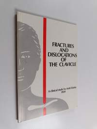 Fractures and dislocations of the clavicle