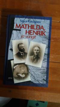 Mathilda, Henrik ja vangit