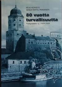 80 vuotta turvallisuutta - Päällystöliitto ry. 1929-2009.  (Järjestöhistoriikki, Suomen puolustusvoimat)