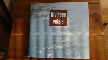 Kivireen vetäjä - Suomen teollisuuden toimihenkilöiden liitto 1917-1967 sis. Lauri Hyppösen nimikirjoituksen