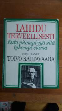 Laihdu terveellisesti - Kuta pitempi vyö, sitä lyhyempi elämä