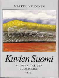 Valkonen - Kuvien Suomi - Suomen taiteen vuosisadat, 1992.  (Kuvataidehistoria)