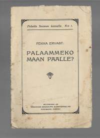Palaammeko maan päälle / Pekka Ervast  1914