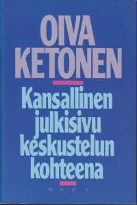 Kansallinen julkisivu keskustelun kohteena, 1987. Onko keskustelun rooli muuttunut sitten 1980-luvun? Vertaa itse.