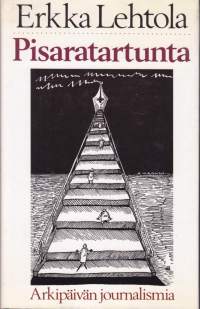 Pisaratartunta - Arkipäivän journalismia, 1987. Aamulehden palkittu journalisti parhaimmillaan tässä essee-pakina-henkilökuva-haastattelu -kokoelmassa.