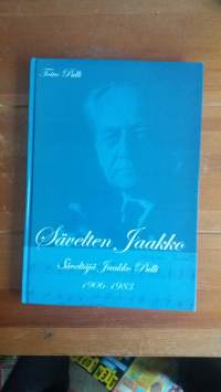 Sävelten Jaakko - Säveltäjä Jaakko Pulli 1906-1983