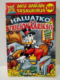 Aku Ankan taskukirja 362 Haluatko triljonääriksi?