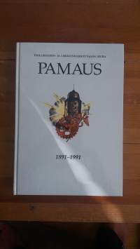 Teollisuuden- ja liikkeenharjoittajain seura Pamaus 1891-1991