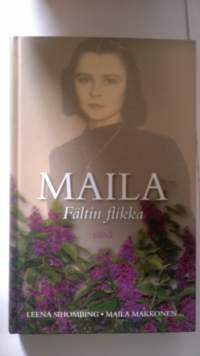 Maila : Fältin flikka