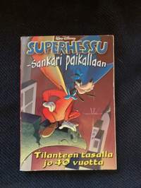 Superhessu -sankari paikallaan, juhlajulkaisu.