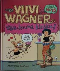 Viivi ja Wagner - Vau, kuuma kinkku. (Sarjakuvakirja, sarjakuva-albumi)