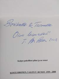 Kuljen pakolliset pihat ja ne toiset : valitut runot 1959-2000 (signeerattu, tekijän omiste)