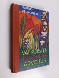 Valkoisten intiaanien arvoitus