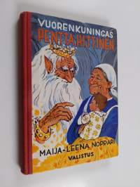 Vuorenkuningas Penttahittinen : vuorenväen kertomuksia