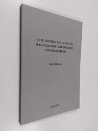 Late Adverse Reactions to Radiographic Iodine Based Contrast Media