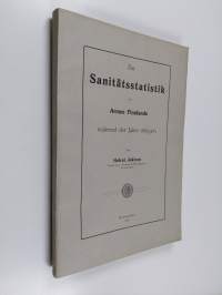 Zur Sanitätsstatistik der Armee Finnlands während der Jahre 1881/1906