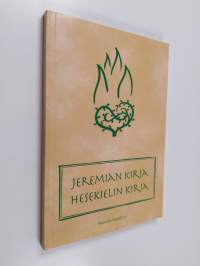 Jeremian kirja ; Hesekielin kirja : käännösehdotus