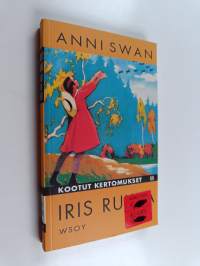 Kootut kertomukset 2 : Iiris rukka