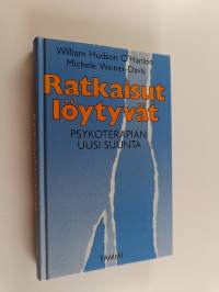 Ratkaisut löytyvät : psykoterapian uusi suunta