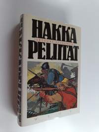 Hakkapeliitat 1-3 : historiallinen romaani