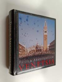 Venetsia : taide &amp; arkkitehtuuri